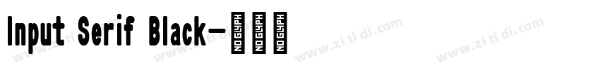 Input Serif Black字体转换